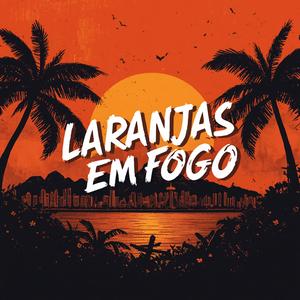 Laranjas em Fogo