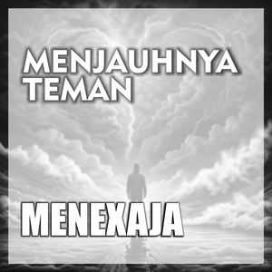 Menjauhnya Teman (Demonya Menex)