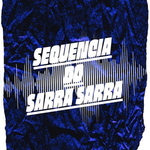 Sequencia do Sarra Sarra