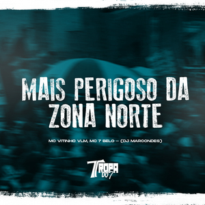 Mais perigoso da Zona Norte