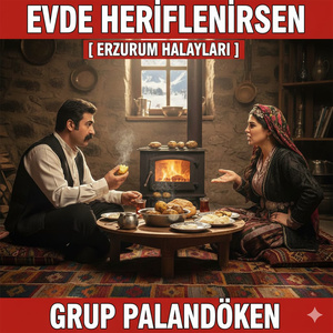 Evde Heriflenirsen (Erzurum Halayları)