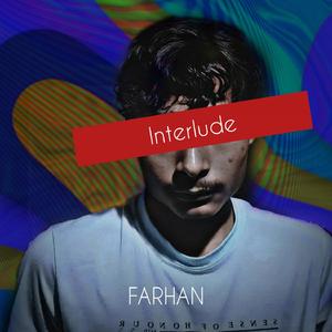 Farhan's Interlude (Comeback version )