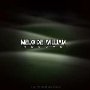 MELO DE WILIAM (REGGAE)