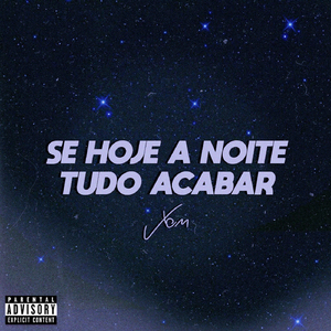 Se Hoje a Noite Tudo Acabar