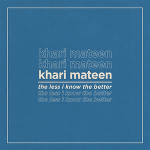 The Less I Know The Better