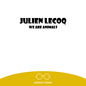 We Are Animals (Original Mix)