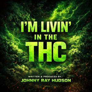 Im Livin in the THC