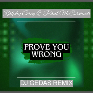 Prove You Wrong (DJ GEDAS Remix)