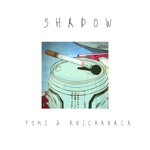 Shadow (feat. Knickknack)