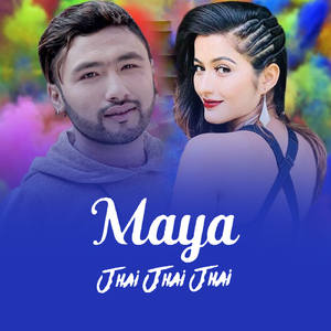 Maya Jhai Jhai Jhai