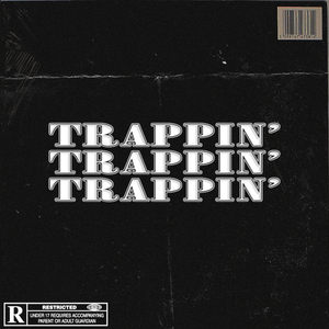 Trappin'