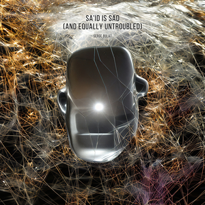 Sa'id Is Sad (And Equally Untroubled)