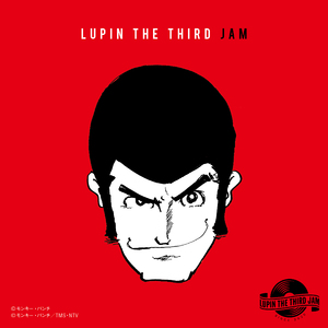 THEME FROM LUPIN Ⅲ 2015 - LUPIN THE THIRD JAM Remixed by banvox