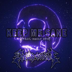 Keep Me Sane (feat. Emily Eve)