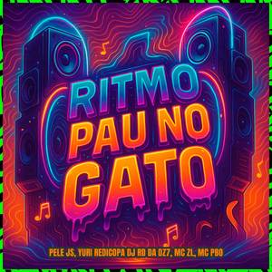 RITMO PAU NO GATO