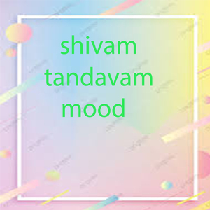 shivam tandavam mood