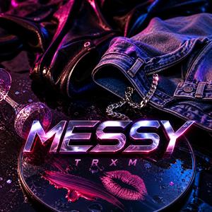 MESSY