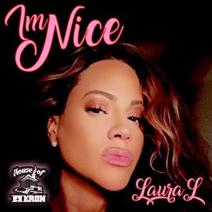Im Nice (feat. Laura L)