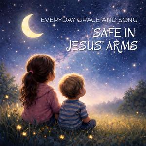Safe In Jesus' Arms