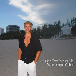 Just Give Your Love to Me