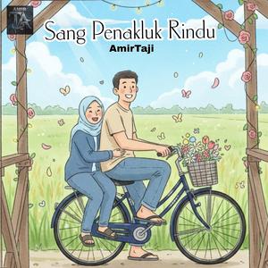 Sang Penakluk Rindu