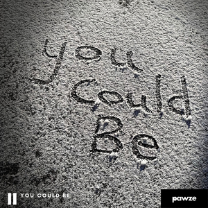 You Could Be