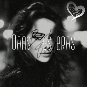 Dans Tes Bras