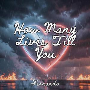 How Many Lives Till You