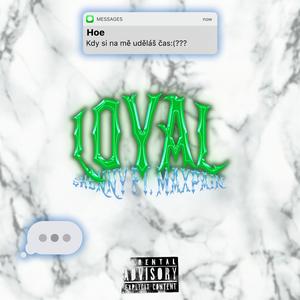Loyal (feat. Maxpain)
