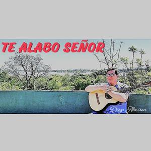 TE ALABO SEÑOR (VERSION ACUSTICA)