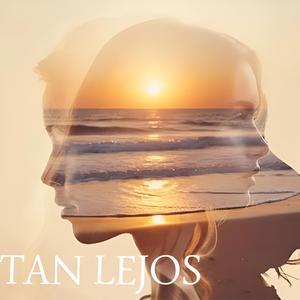 Tan Lejos