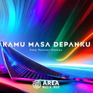 DJ KAMU MASA DEPAN KU