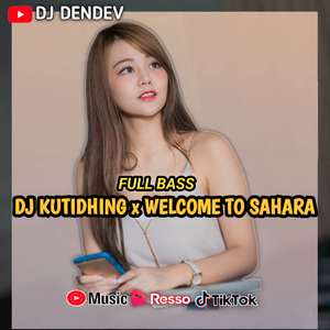 DJ Kutidhing × Welcome To Sahara - Inst