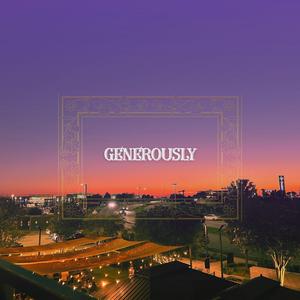 Generously (feat. Kyev Phillips)