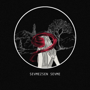 Sevmezsen Sevme