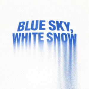 BLUE SKY, WHITE SNOW (feat. Favi)