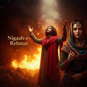 NIGAAH-E-REHMAT
