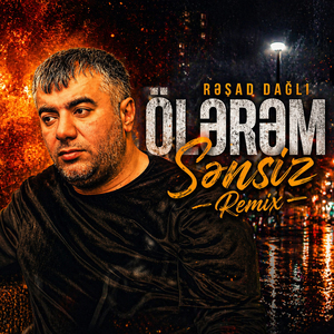 Ölərəm Sənsiz (Remix)