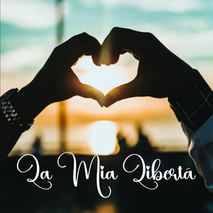 La Mia Libertà