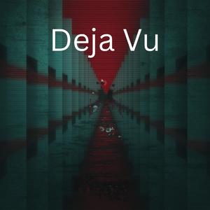 Deja Vu