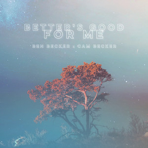 Better's Good for Me