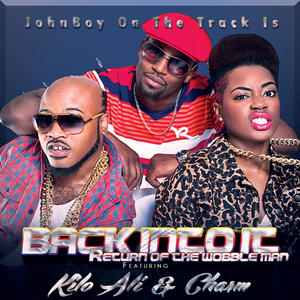 Back into It (Return of the Wobble Man) [feat. Kilo Ali & Charm]
