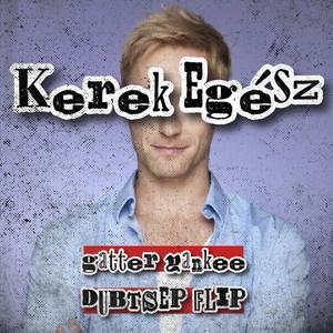 Kerek Egész (DUBSTEP)