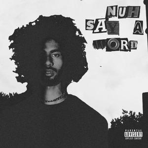Nuh Say A Word (feat. KDMC)