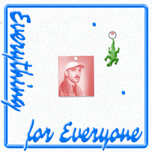 Everything for Everyone (Bewilderbeast Remix)