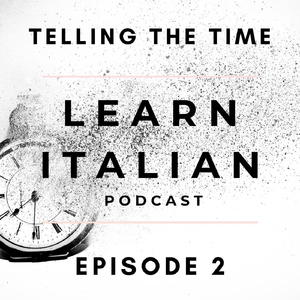 Learn Italian Questions: At What Time Are We Going to Meet?, Pt. 3