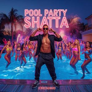 SHATTA POOL PARTY