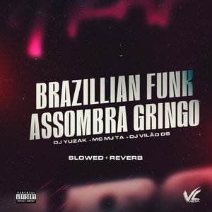 Brazilian Funk Assombra Gringo [Slowed + Reverb]