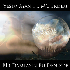 Bir Damlasın Bu Denizde