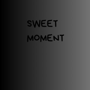 SWEET MOMENT